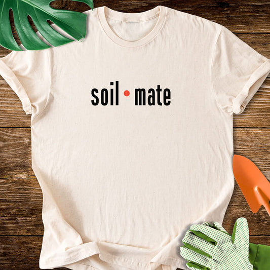 Soil Mate Plant Lover Typography T-Shirt