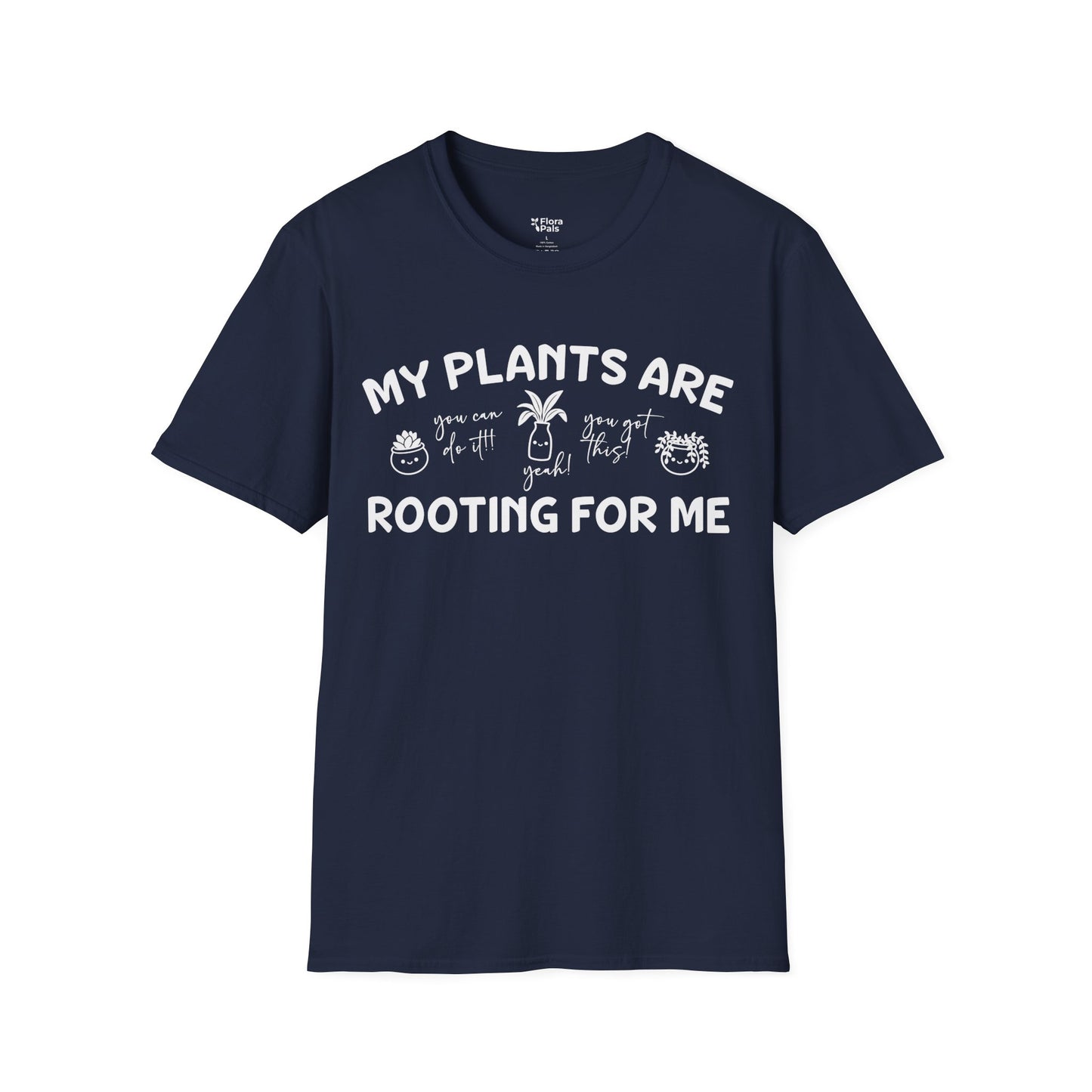 My Plants Are Rooting For Me T-Shirt