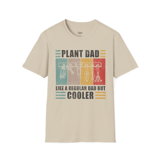 Plant Dad Like a Regular Dad But Cooler T-Shirt