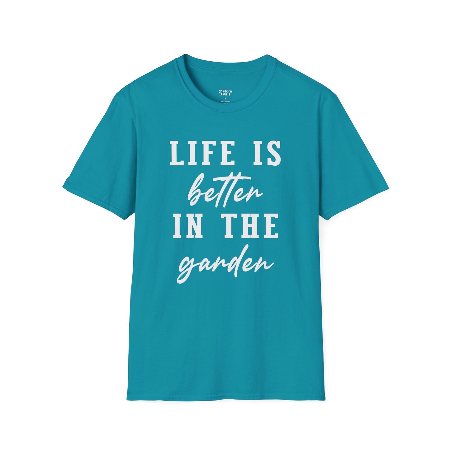 Life Is Better In The Garden T-Shirt