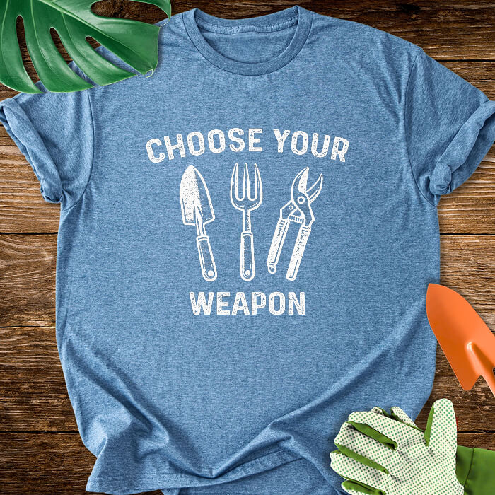Choose Your Gardening Weapon T-Shirt