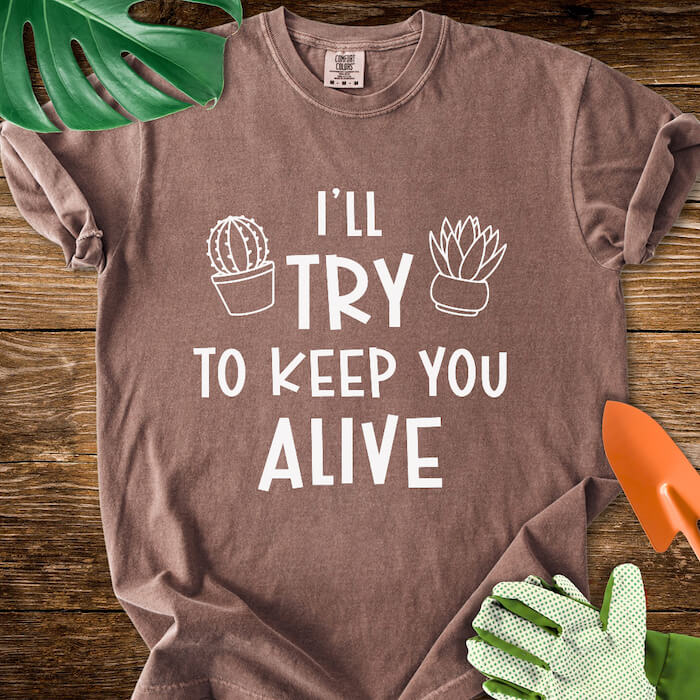 I'll Try To Keep You Alive T-Shirt | Comfort Colors