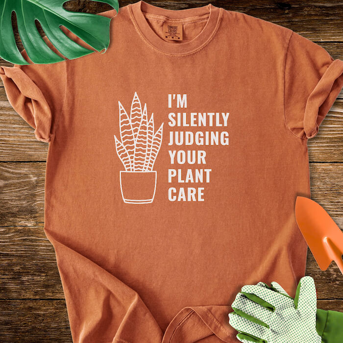 I'm Silently Judging Your Plant Care T-Shirt | Comfort Colors