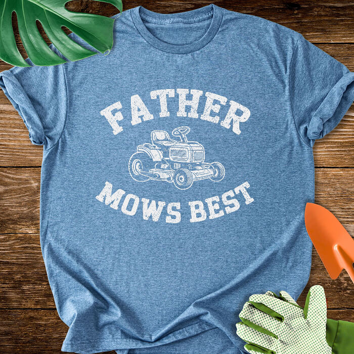 Father Mows Best T-Shirt