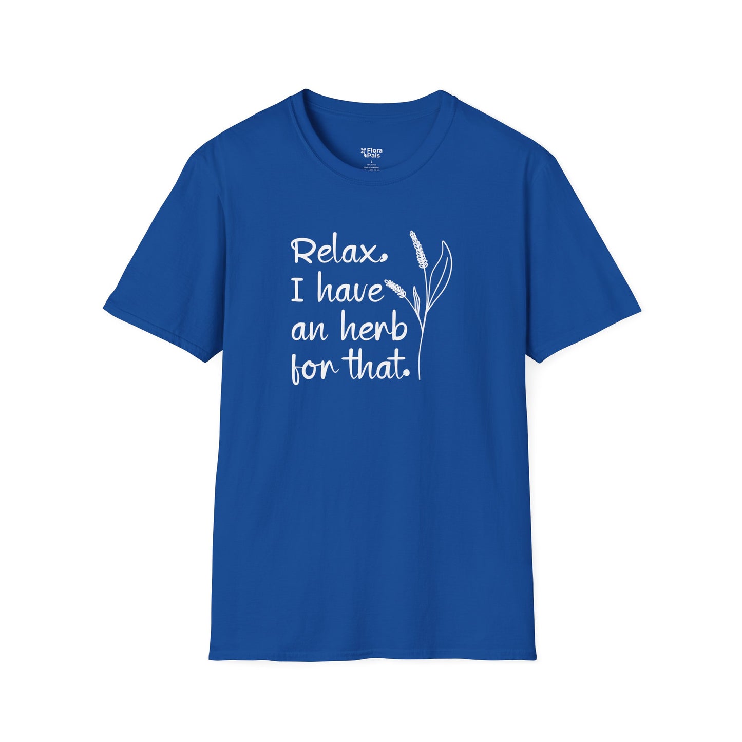 Relax, I have an herb for that T-Shirt