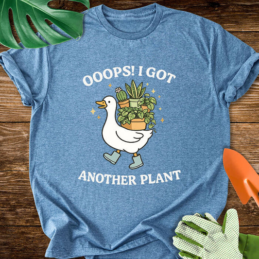 Ooops! I Got Another Plant T-Shirt