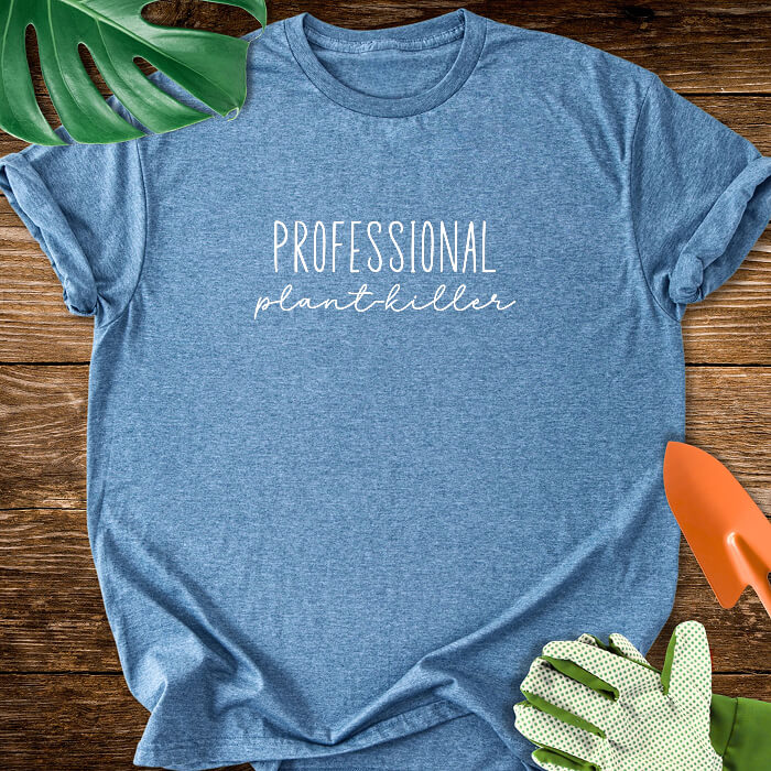 Professional Plant-Killer T-Shirt