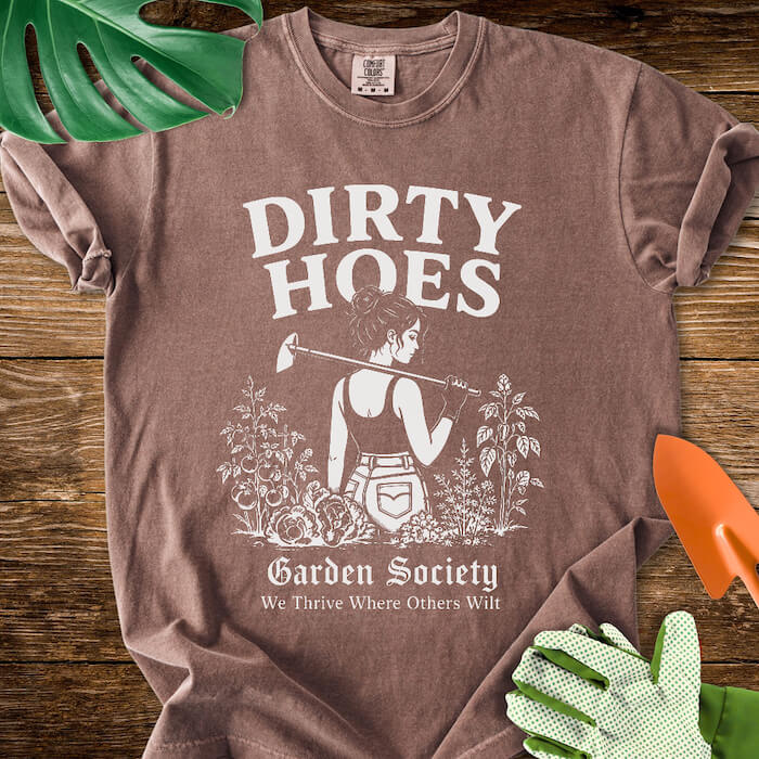 Dirty Hoes Garden Society T-Shirt | Comfort Colors