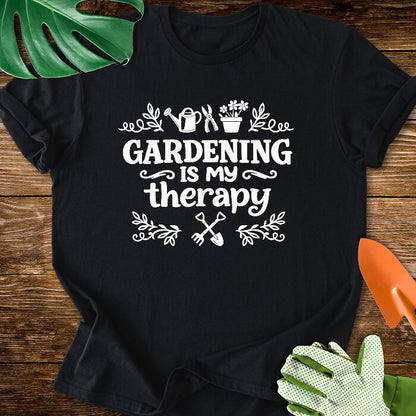 Gardening Is My Therapy T-Shirt