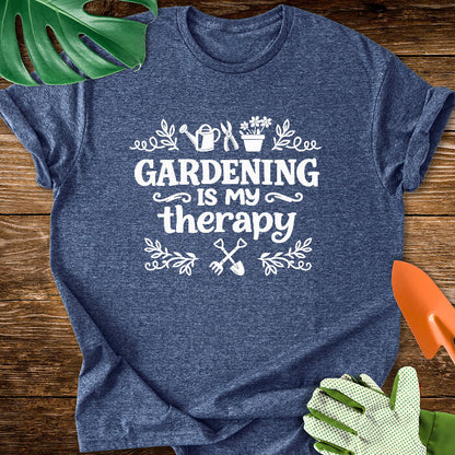 Gardening Is My Therapy T-Shirt