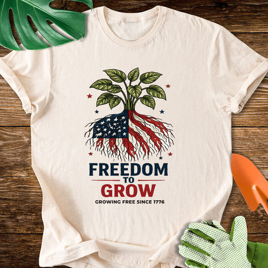 Freedom To Grow T-Shirt