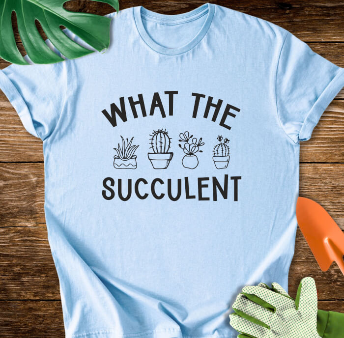 What The Succulent T-Shirt