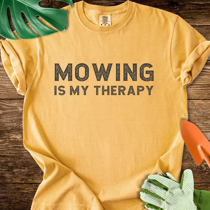 Mowing Is My Therapy T-Shirt | Comfort Colors