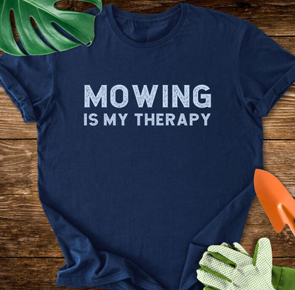 Mowing Is My Therapy T-Shirt