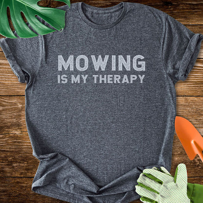 Mowing Is My Therapy T-Shirt