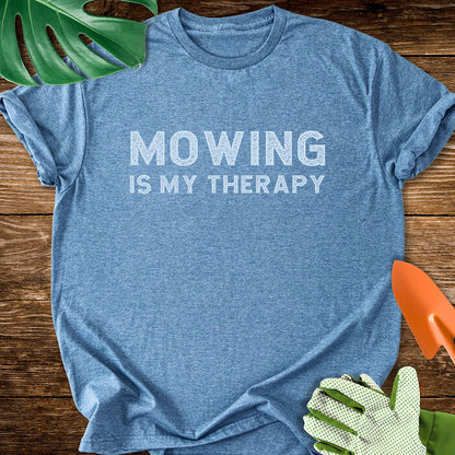 Mowing Is My Therapy T-Shirt