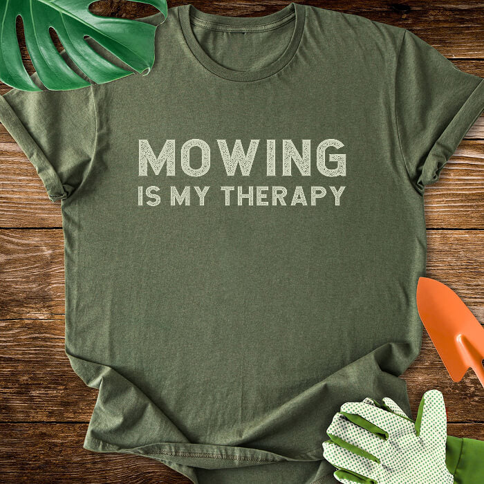 Mowing Is My Therapy T-Shirt