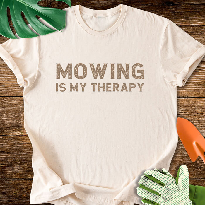 Mowing Is My Therapy T-Shirt