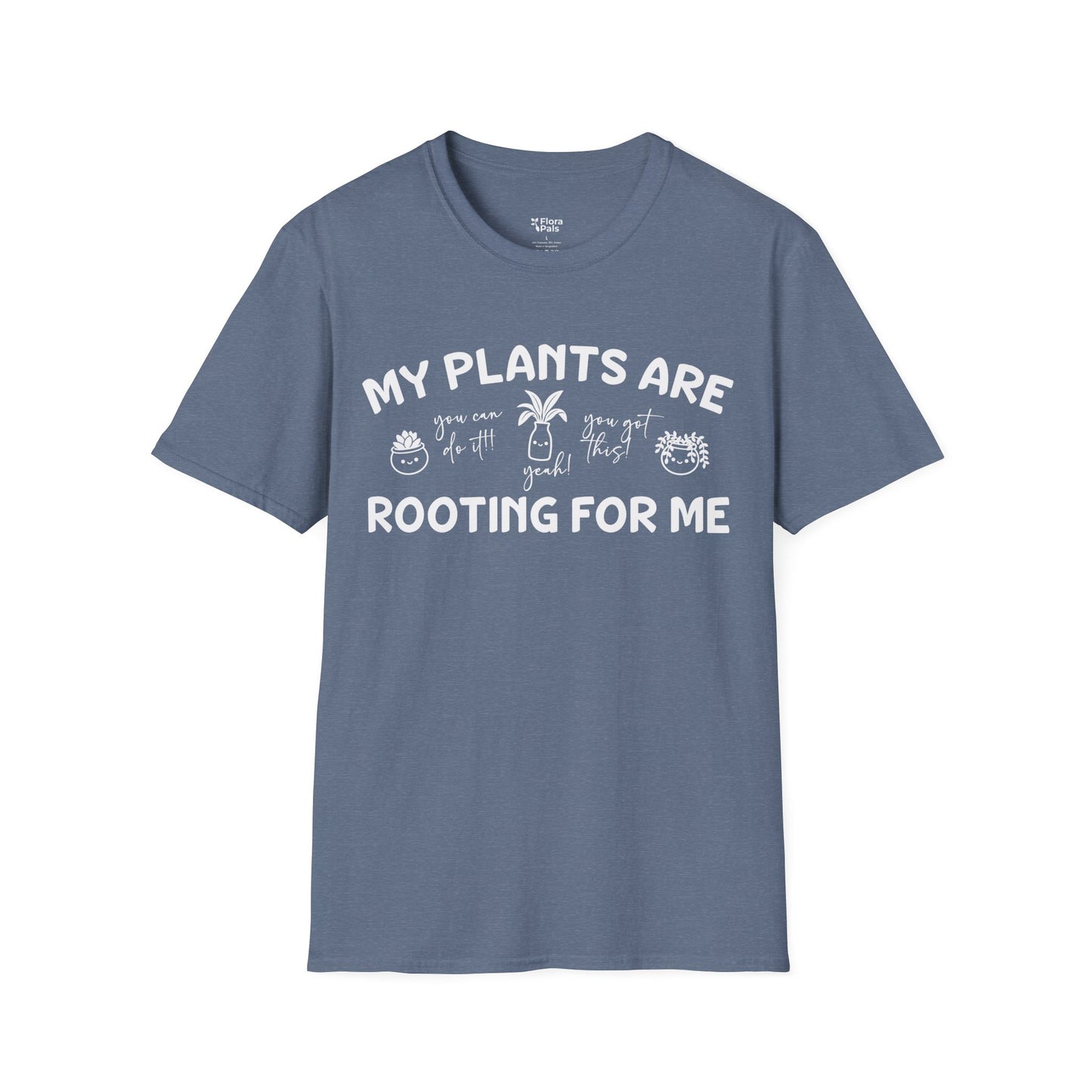 My Plants Are Rooting For Me T-Shirt