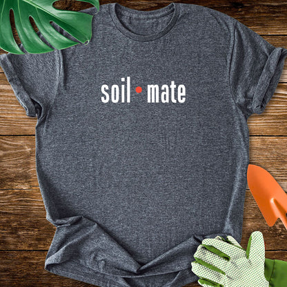 Soil Mate Plant Lover Typography T-Shirt