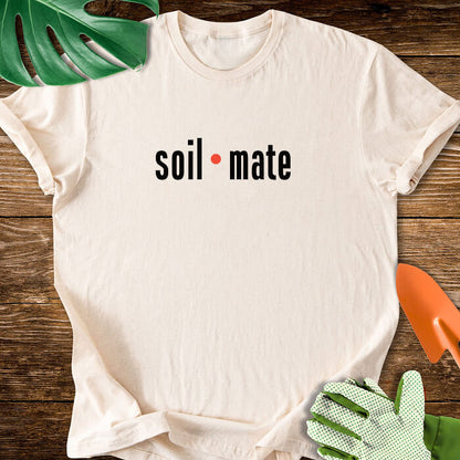 Soil Mate Plant Lover Typography T-Shirt