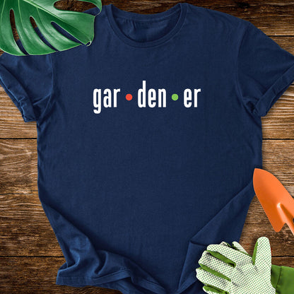 Gardener Gardening Typography T-Shirt