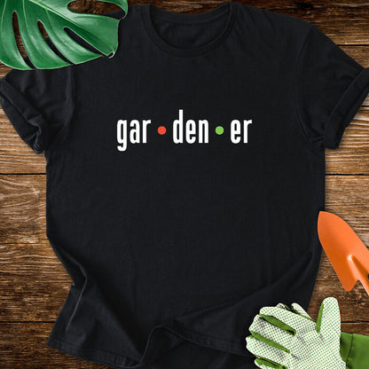 Gardener Gardening Typography T-Shirt