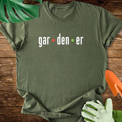 Gardener Gardening Typography T-Shirt