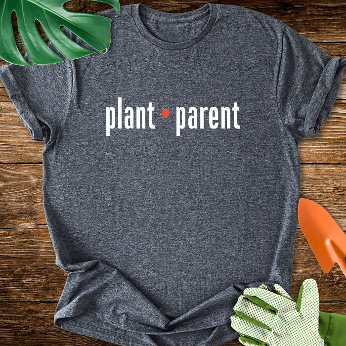 Plant Parent Plant Lover Typography T-Shirt