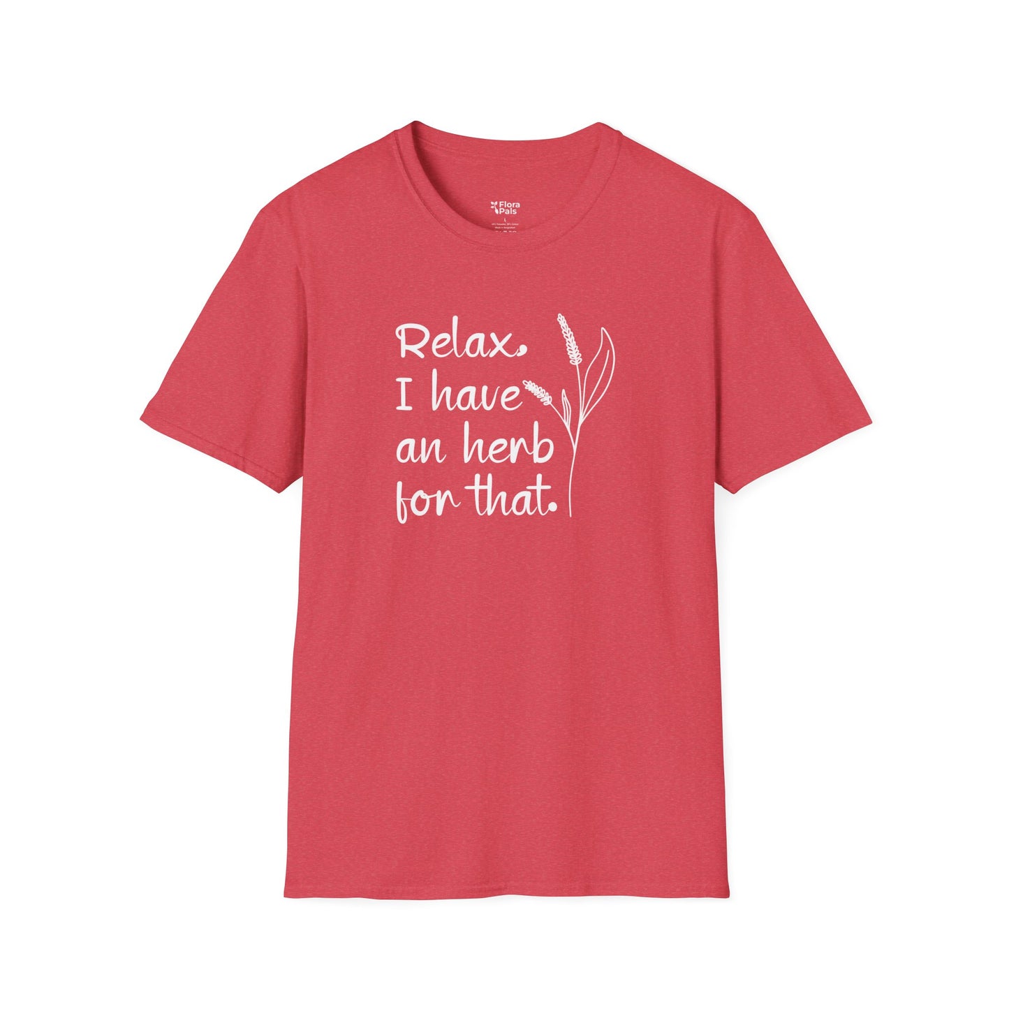 Relax, I have an herb for that T-Shirt