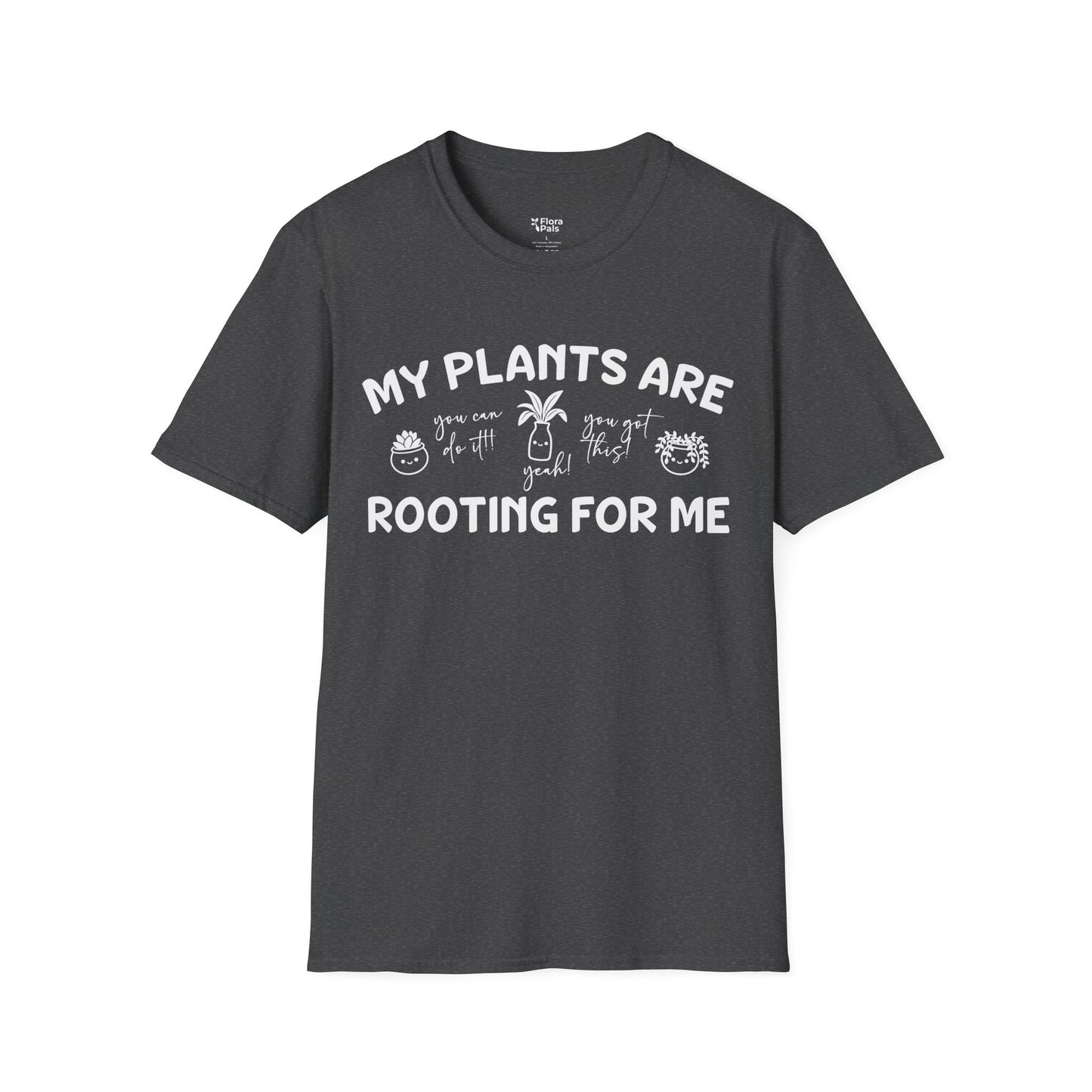 My Plants Are Rooting For Me T-Shirt