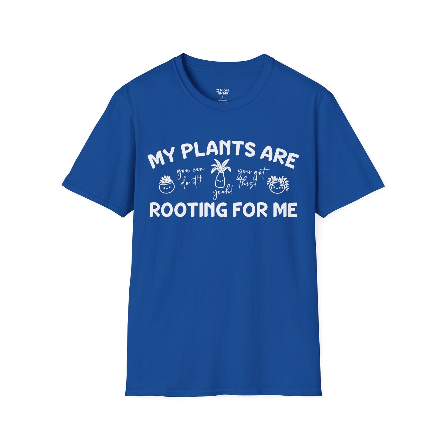 My Plants Are Rooting For Me T-Shirt