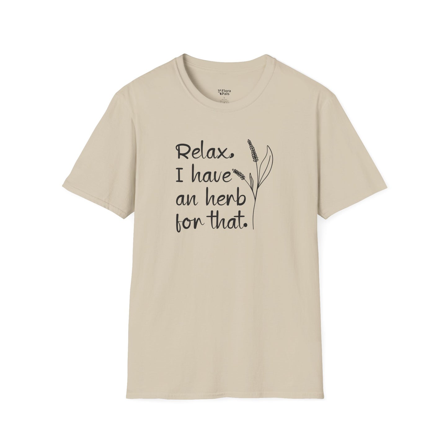 Relax, I have an herb for that T-Shirt