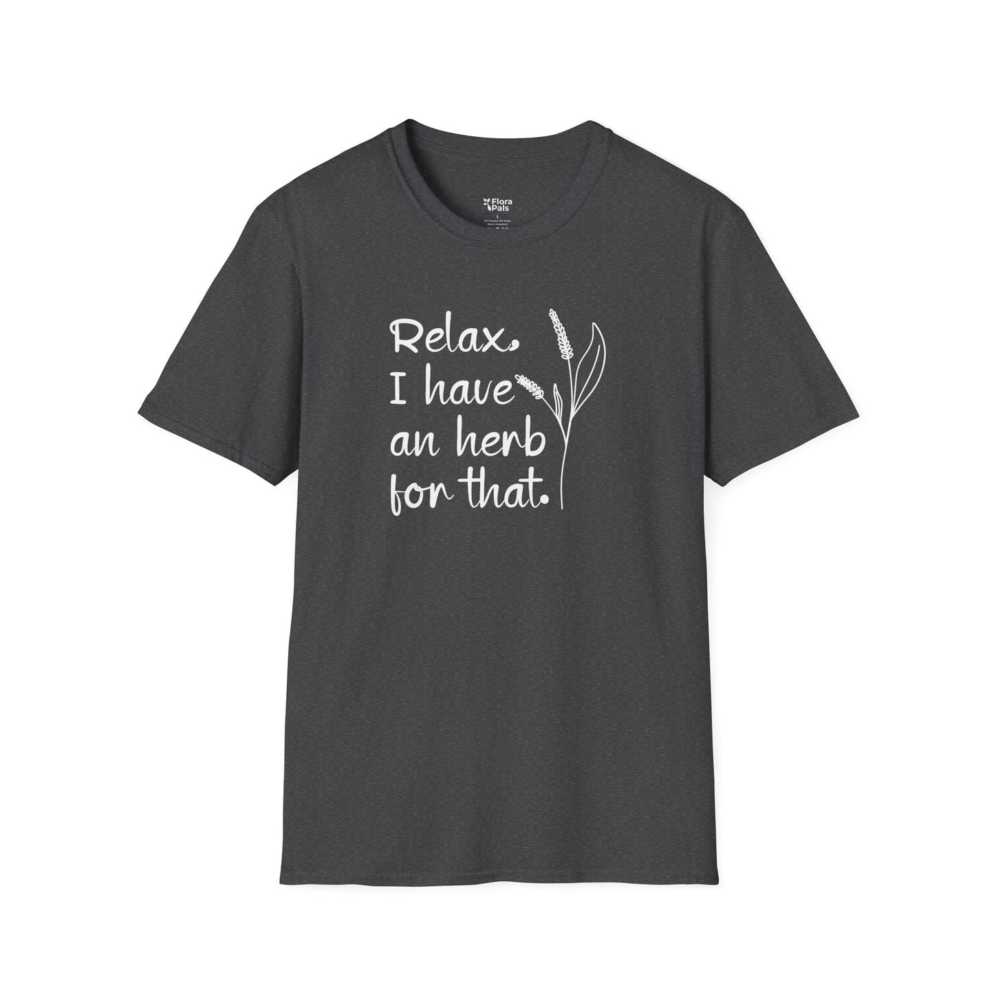 Relax, I have an herb for that T-Shirt