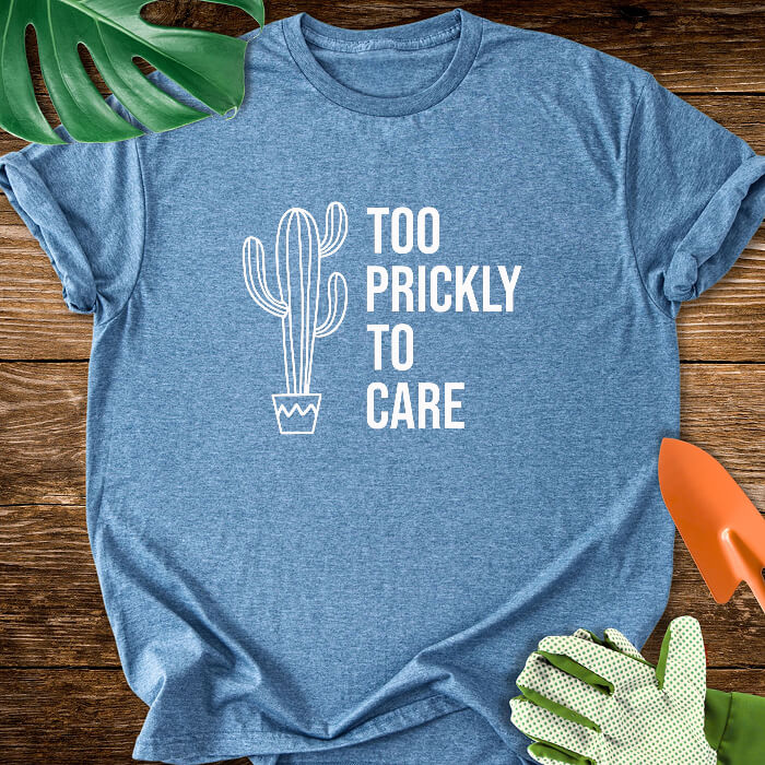 Too Prickly to Care T-Shirt