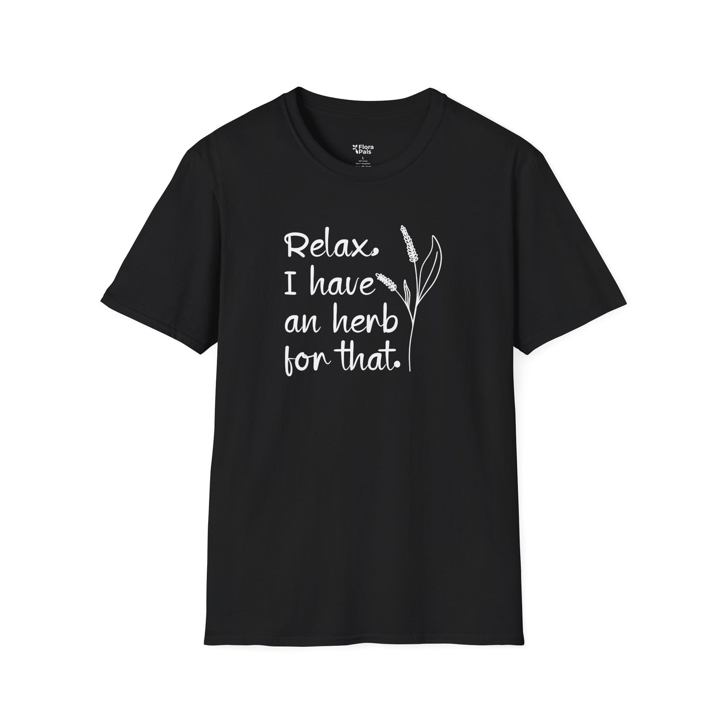Relax, I have an herb for that T-Shirt