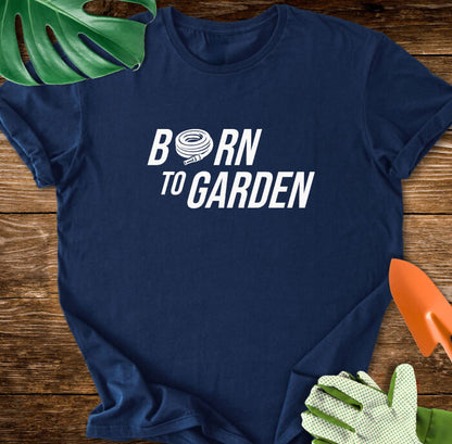 Born to Garden T-Shirt