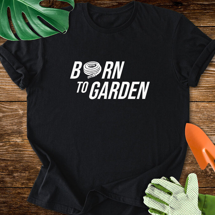 Born to Garden T-Shirt