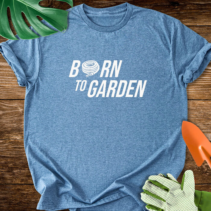 Born to Garden T-Shirt