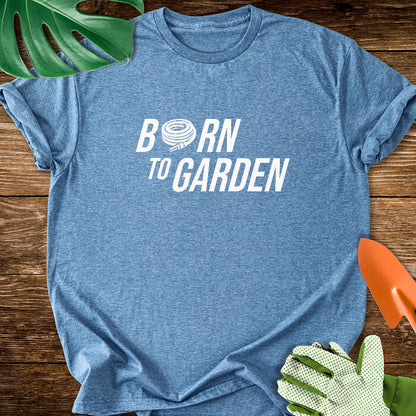 Born to Garden T-Shirt