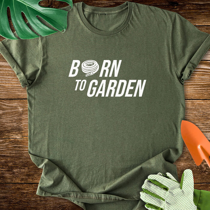 Born to Garden T-Shirt