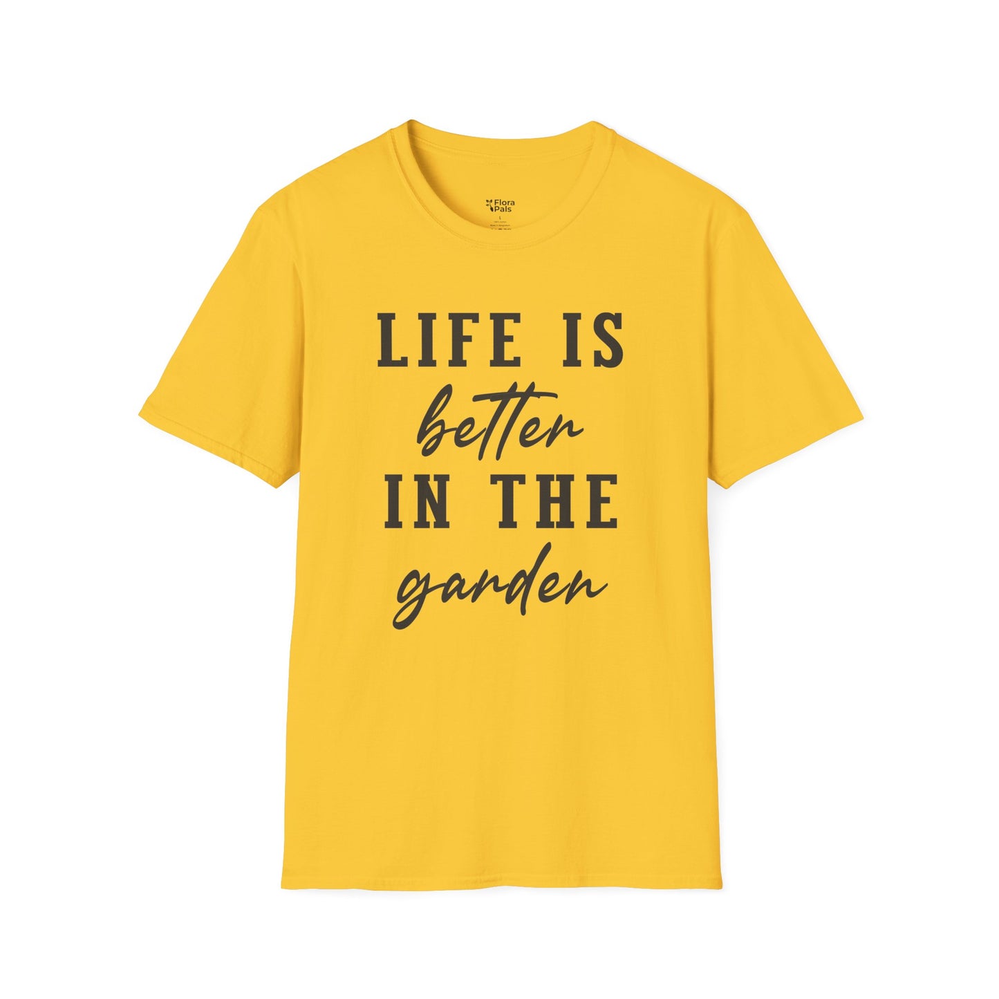 Life Is Better In The Garden T-Shirt