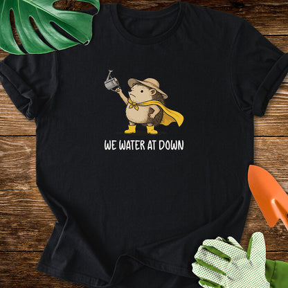 We Water at Dawn Cute Hedgehog Gardener T-Shirt