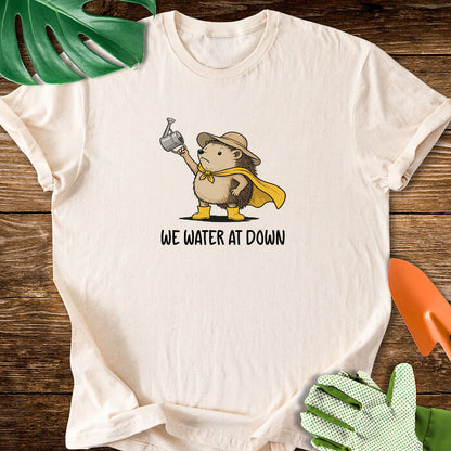 We Water at Dawn Cute Hedgehog Gardener T-Shirt
