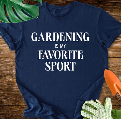 Gardening Is My Favorite Sport T-Shirt