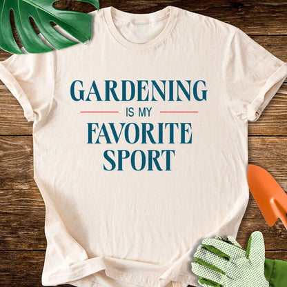 Gardening Is My Favorite Sport T-Shirt