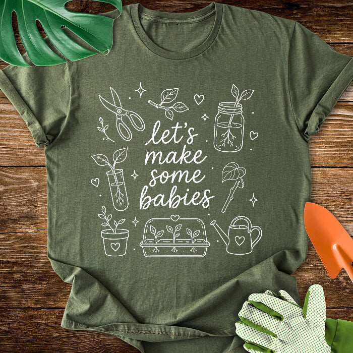 Let's Make Some Babies T-Shirt