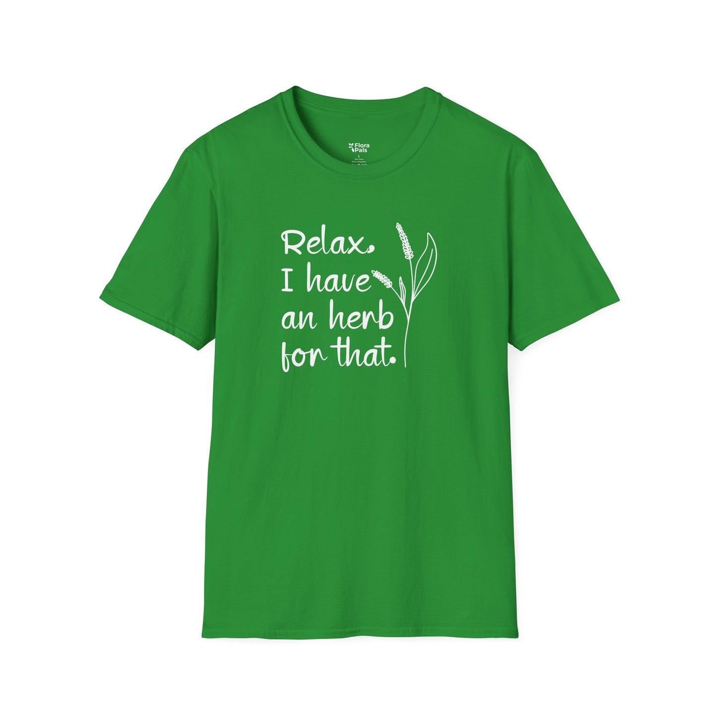 Relax, I have an herb for that T-Shirt
