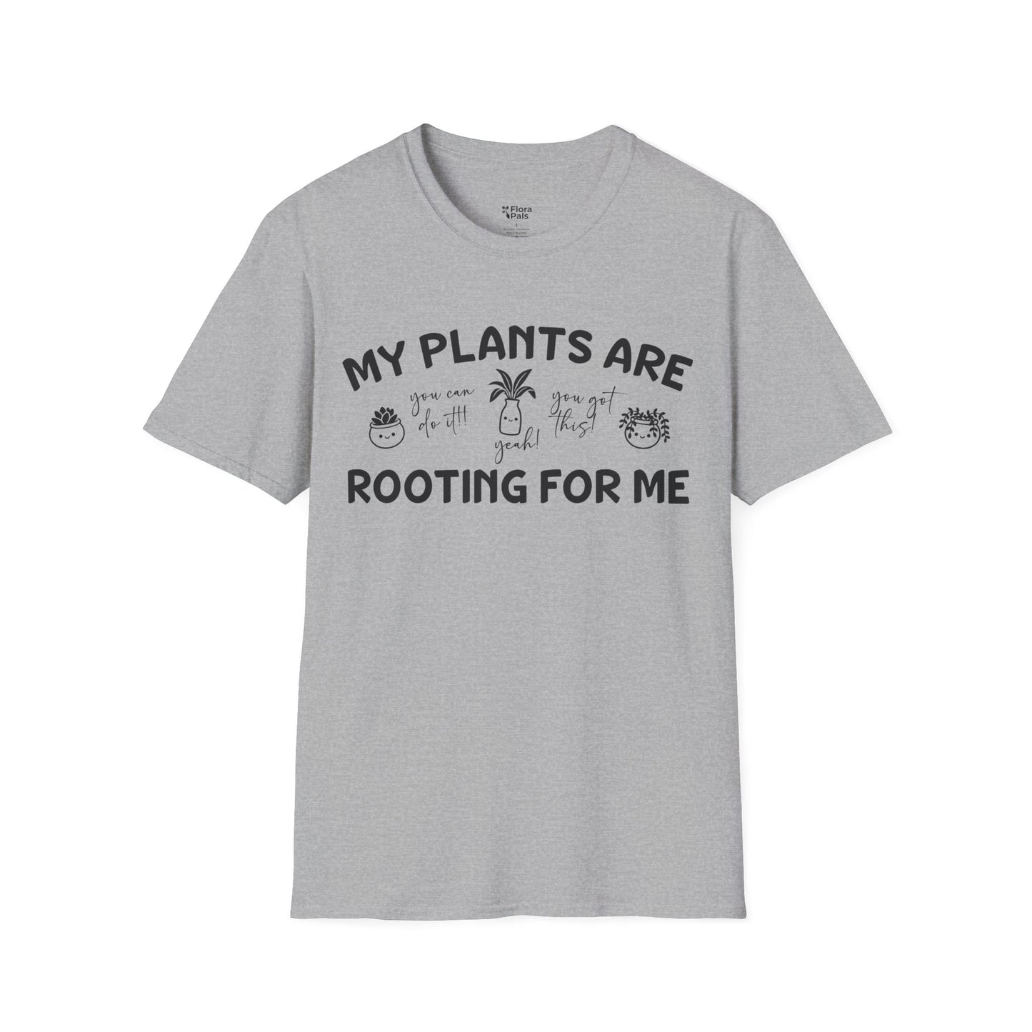 My Plants Are Rooting For Me T-Shirt