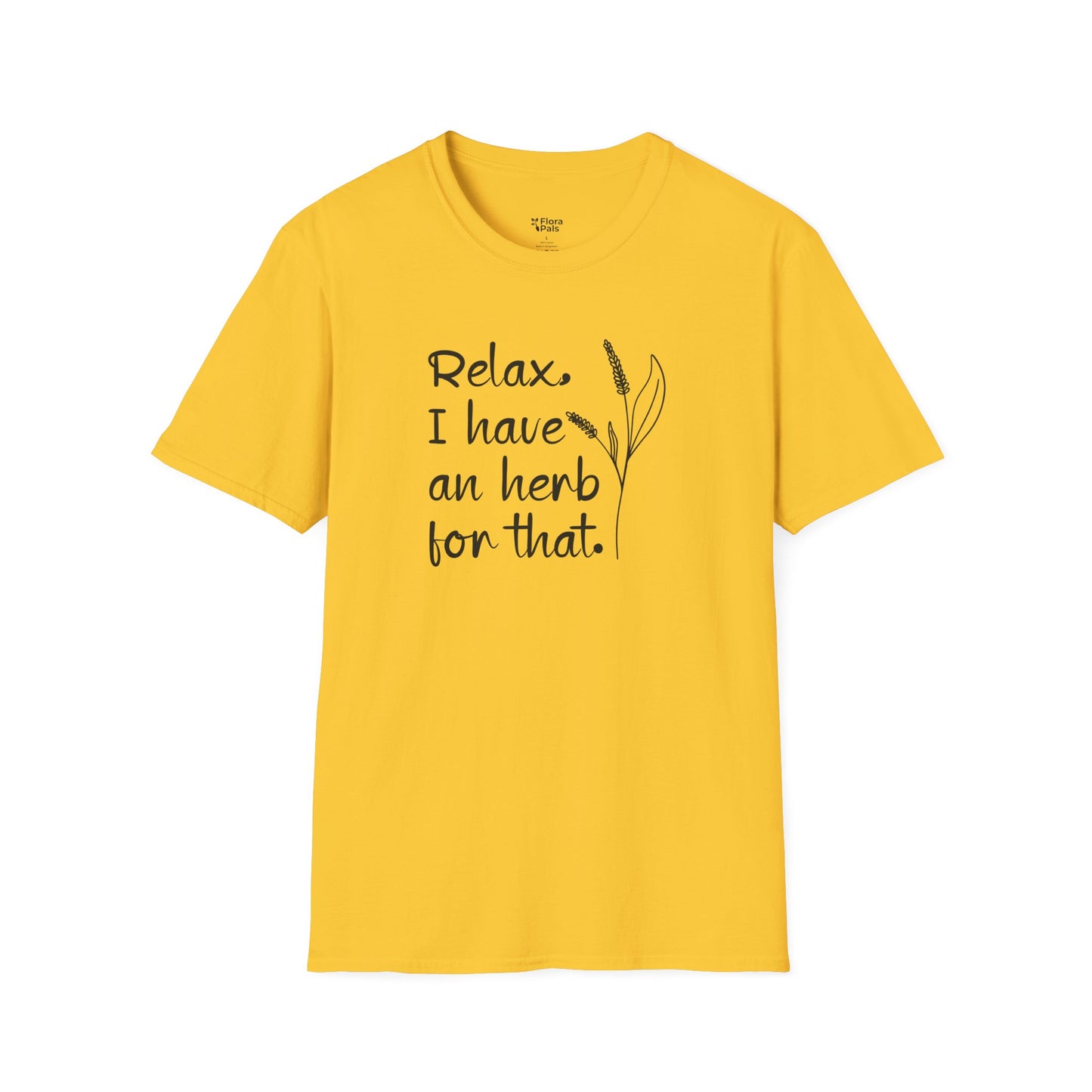 Relax, I have an herb for that T-Shirt